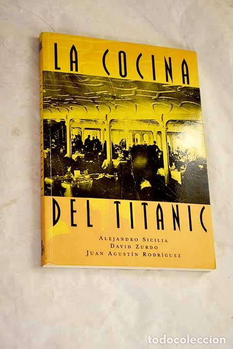 books: La cocina del Titanic.- Sicilia, Alejandro