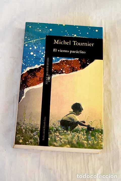 Libri di seconda mano: El viento par&aacute;clito: Tournier, Michel.- Tournier, Michel