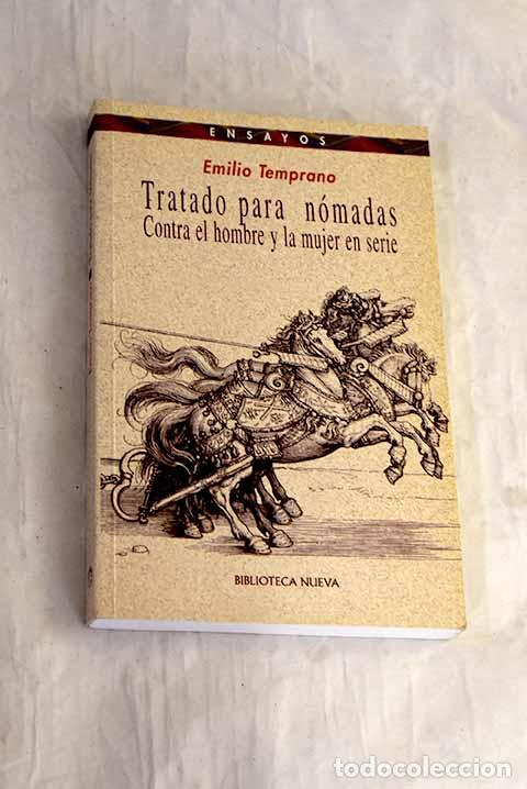 B&uuml;cher: Tratado para n&oacute;madas: contra el hombre y la mujer en serie.- Temprano, Emilio