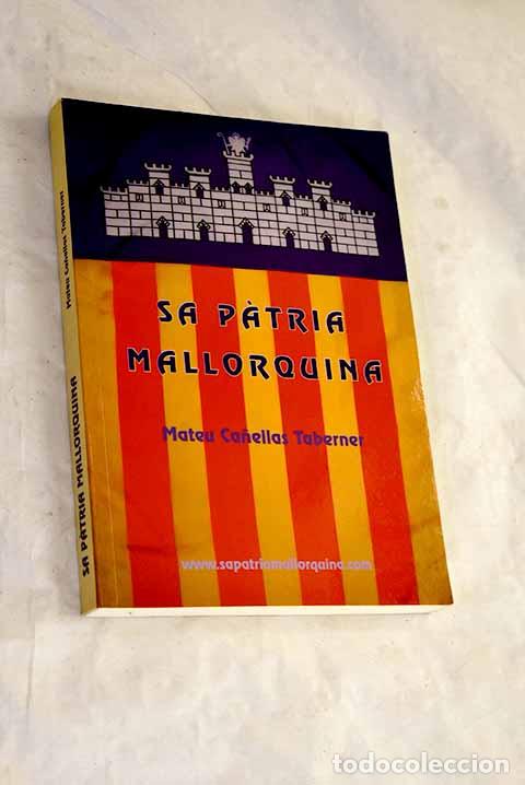 B&uuml;cher: Sa patria mallorquina.- Ca&ntilde;ellas Taberner, Mateu
