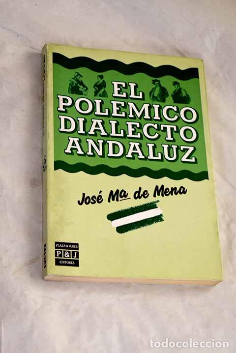 Livros em segunda m&atilde;o: El pol&eacute;mico dialecto andaluz.- Mena, Jos&eacute; Mar&iacute;a de