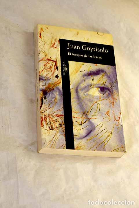 Libri di seconda mano: El bosque de las letras.- Goytisolo, Juan
