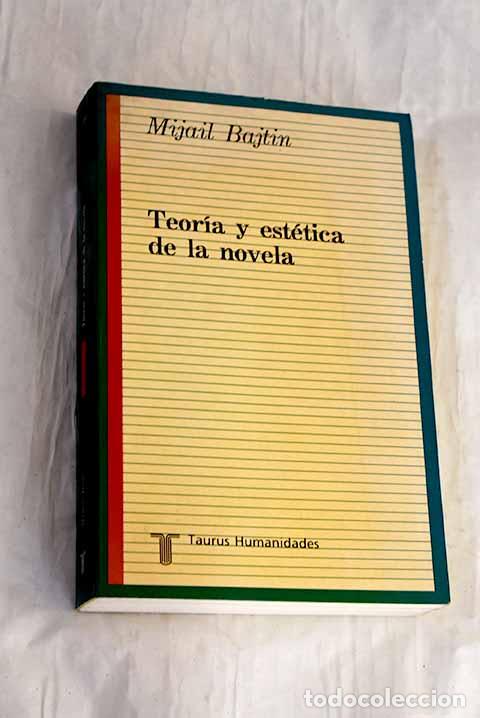 Libri di seconda mano: Teor&iacute;a y est&eacute;tica de la novela.- Bajtin, Mijail Mijailovich