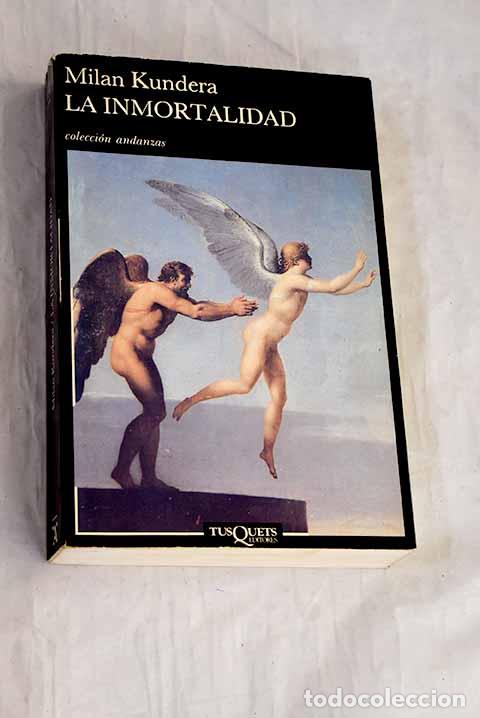 B&uuml;cher: La inmortalidad: Kundera, Milan.- Kundera, Milan