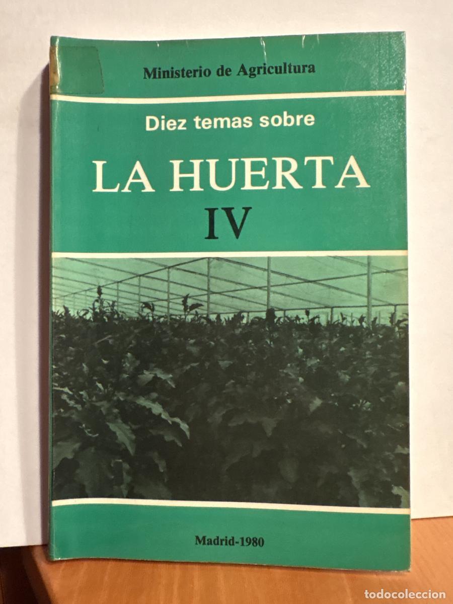 Livres: DIEZ TEMAS SOBRE LA HUERTA IV - VVAA tdk847