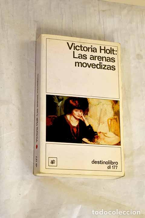 Libri di seconda mano: Las arenas movedizas.- Holt, Victoria