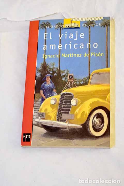 Libros: El viaje americano: Mart&iacute;nez de Pis&oacute;n, Ignacio.- Mart&iacute;nez de Pis&oacute;n, Ignacio
