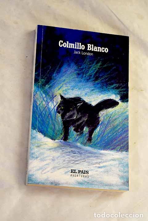 Libros: Colmillo Blanco: London, Jack.- London, Jack - Foto 1