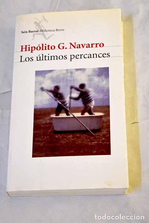 Libri di seconda mano: Los &uacute;ltimos percances.- Navarro, Hip&oacute;lito G.