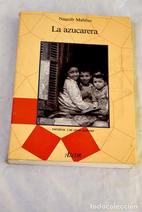 books: La azucarera: Mahfuz, Naguib.- Mahfuz, Naguib