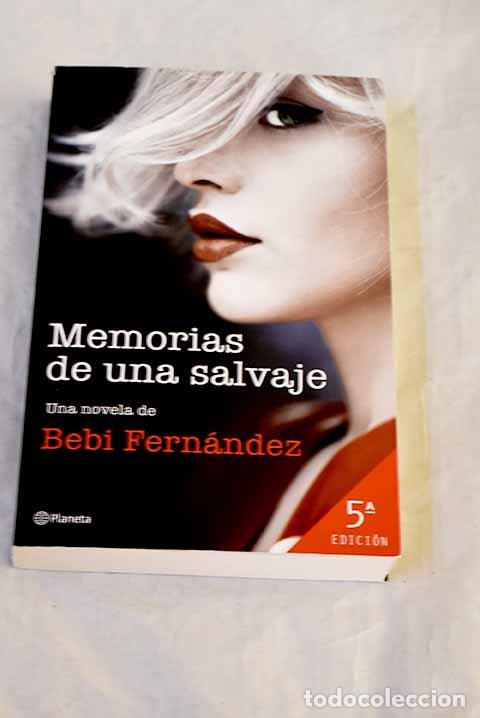 books: Memorias de una salvaje.- Fern&aacute;ndez, Bebi