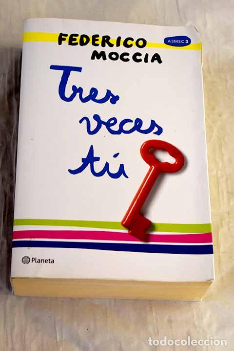 Libri di seconda mano: Tres veces t&uacute;: Moccia, Federico.- Moccia, Federico