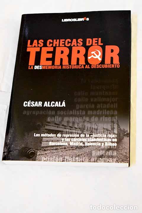 B&uuml;cher: Las checas del terror: la desmemoria hist&oacute;rica al descubierto.- Alcal&aacute;, C&eacute;sar