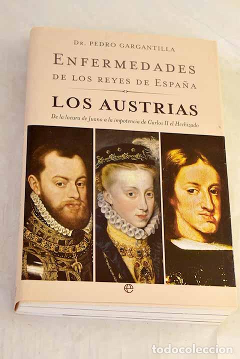 B&uuml;cher: Enfermedades de los reyes de Espa&ntilde;a, los Austrias .- Gargantilla Madera, Pedro