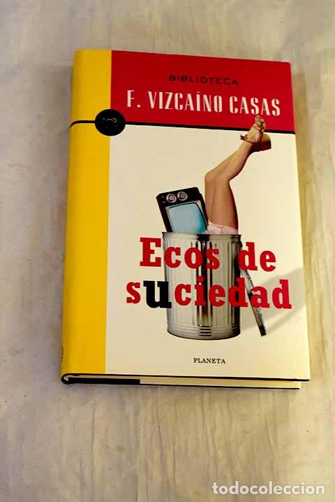 B&uuml;cher: Ecos de suciedad: Vizca&iacute;no Casas, Fernando.- Vizca&iacute;no Casas, Fernando