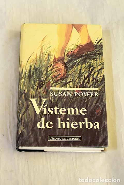 books: V&iacute;steme de hierba: Power, Susan.- Power, Susan