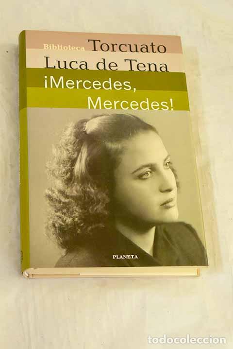 B&uuml;cher: &iexcl;Mercedes, Mercedes!.- Luca de Tena, Torcuato