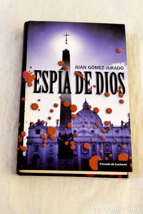 books: Esp&iacute;a de Dios: G&oacute;mez-Jurado, Juan.- G&oacute;mez-Jurado, Juan