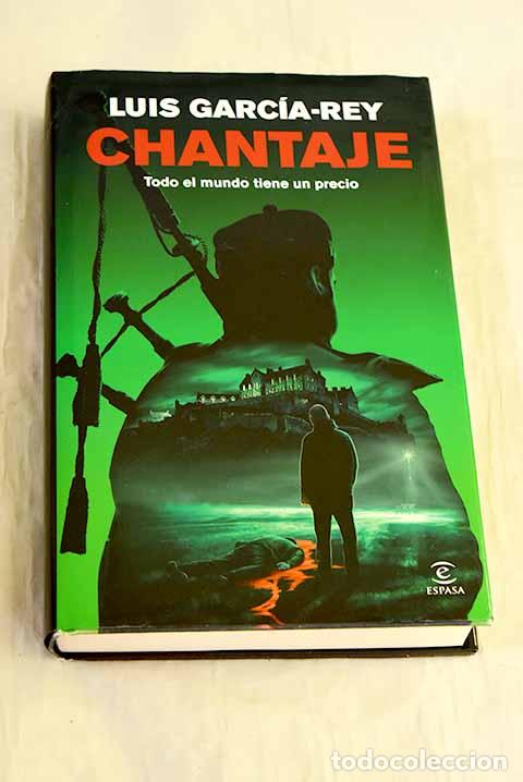Livros em segunda m&atilde;o: Chantaje: Garcia Rey, Luis.- Garcia Rey, Luis