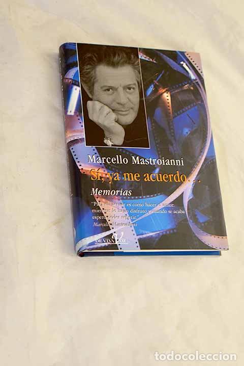 Livros em segunda m&atilde;o: S&iacute;, ya me acuerdo-- : memorias.- Mastroianni, Marcello