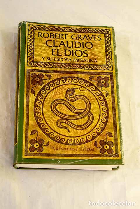 Libros: Claudio el dios y su esposa Mesalina.- Graves, Robert - Foto 1