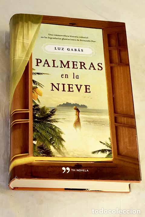 Libros: Palmeras en la nieve.- Gab&aacute;s, Luz - Foto 1