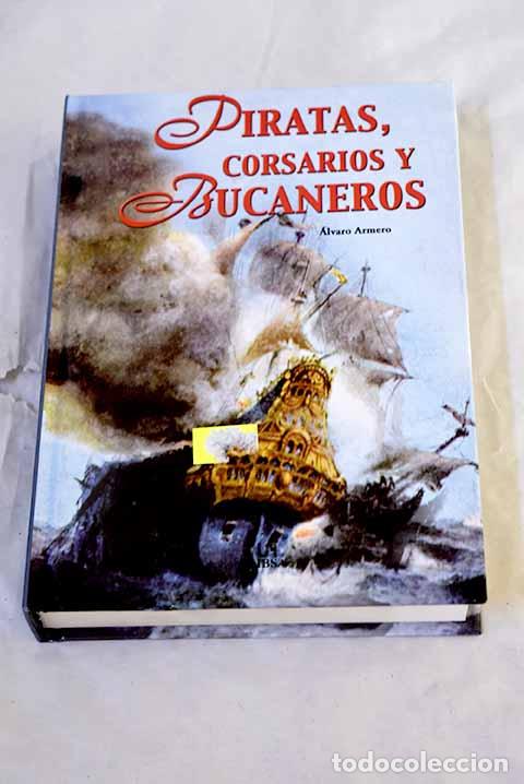 Livros em segunda m&atilde;o: Piratas, corsarios y bucaneros.- Armero, &Aacute;lvaro