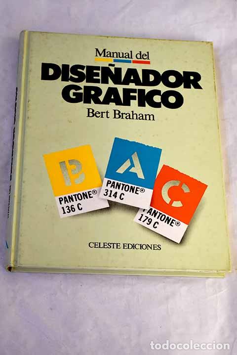 Libros: Manual del dise&ntilde;ador gr&aacute;fico.- Braham, Bert - Foto 1