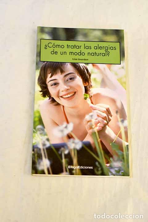 Livres: &iquest;C&oacute;mo tratar las alergias de un modo natural?.- Jourdan, Lise