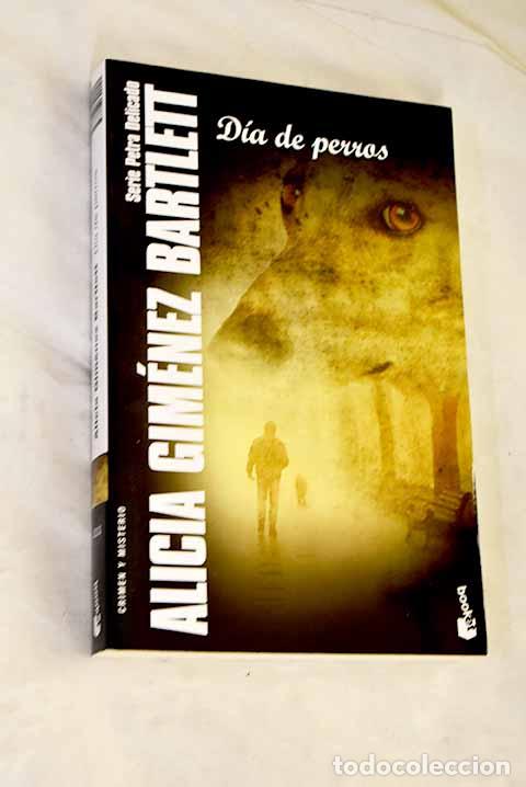 Livres: D&iacute;a de perros: Gim&eacute;nez Bartlett, Alicia.- Gim&eacute;nez Bartlett, Alicia