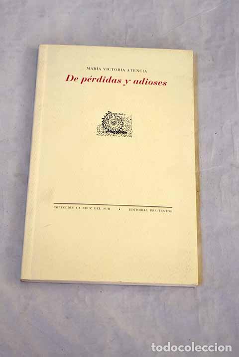 Livres: De p&eacute;rdidas y adioses.- Atencia, Mar&iacute;a Victoria