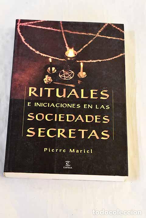 Livres: Rituales e iniciaciones en las sociedades secretas.- Mariel, Pierre