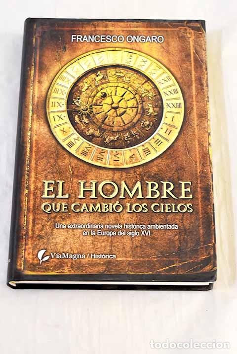 books: El hombre que cambi&oacute; los cielos.- Ongaro, Francesco