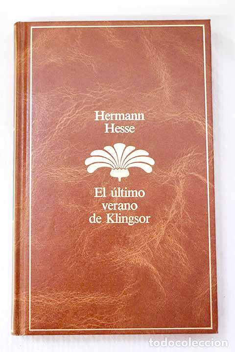 Livres: El &uacute;ltimo verano de Klingsor.- Hesse, Hermann