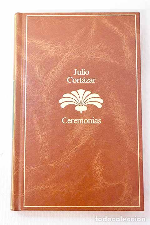 books: Ceremonias: Cort&aacute;zar, Julio.- Cort&aacute;zar, Julio