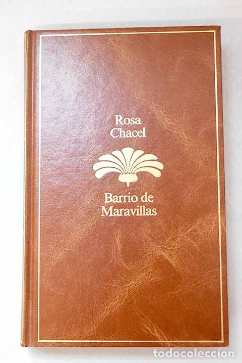 Libros: Barrio de Maravillas.- Chacel, Rosa