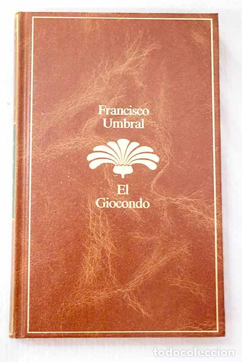 books: El Giocondo: Umbral, Francisco.- Umbral, Francisco