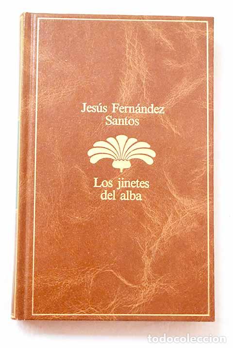 books: Los jinetes del alba.- Fern&aacute;ndez Santos, Jes&uacute;s