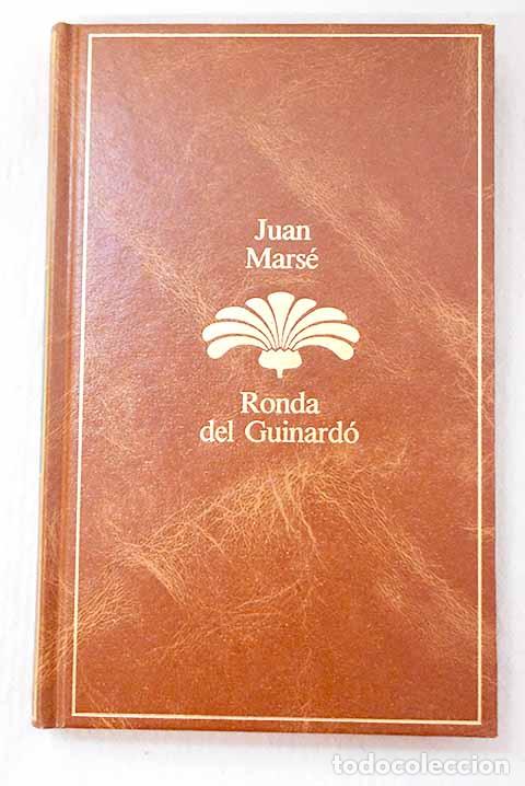 Libros: Ronda de Guinard&oacute;: Mars&eacute;, Juan.- Mars&eacute;, Juan