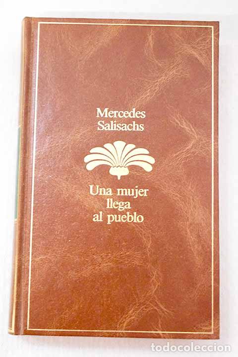 books: Una mujer llega al pueblo.- Salisachs, Mercedes