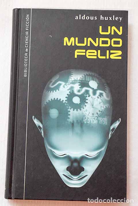 B&uuml;cher: Un mundo feliz: Huxley, Aldous.- Huxley, Aldous