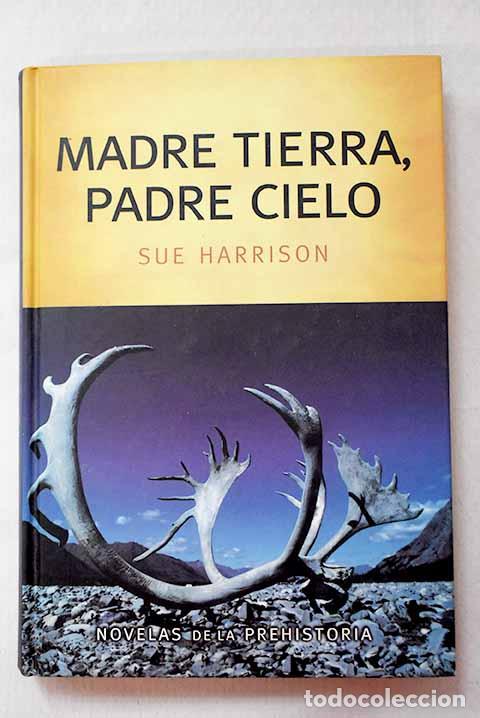 Livres: Madre Tierra, padre Cielo.- Harrison, Sue