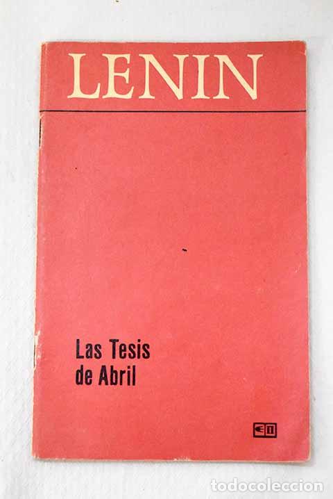 Livres: Las tesis de abril: Lenin, Vladimir Ilich.- Lenin, Vladimir Ilich