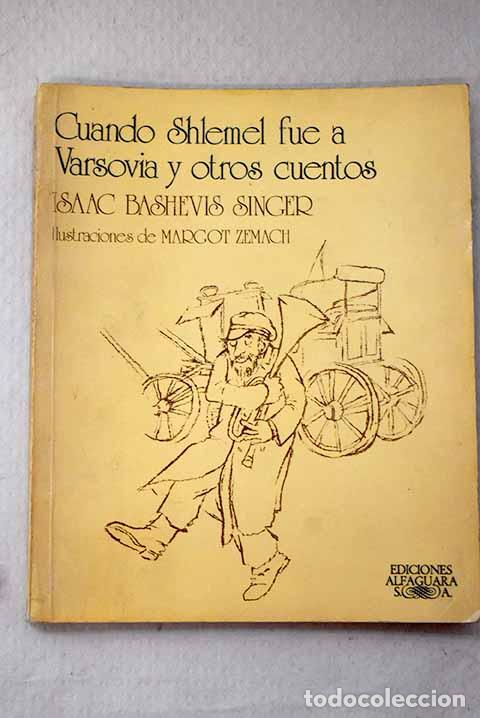 Libri di seconda mano: Cuando Shlemel fue a Varsovia y otros cuentos.- Singer, Isaac Bashevis
