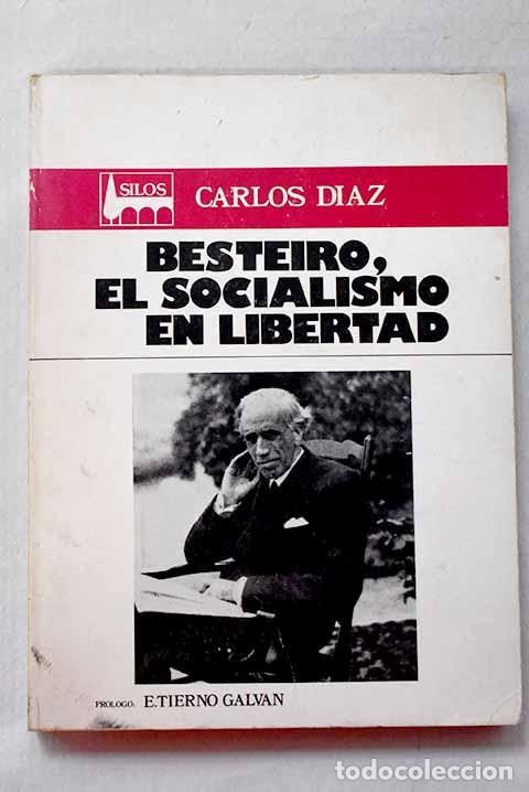B&uuml;cher: Besteiro: el socialismo en libertad.- D&iacute;az, Carlos