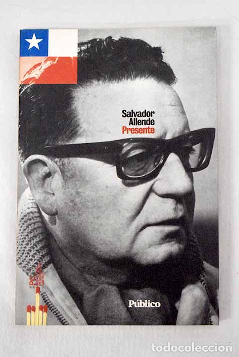 books: Presente: Allende Gossens, Salvador.- Allende Gossens, Salvador