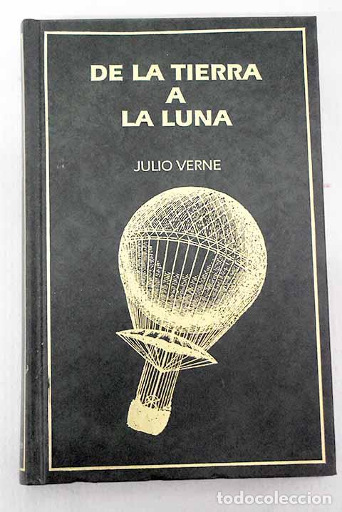 Libros: De la tierra a la luna.- Verne, Julio
