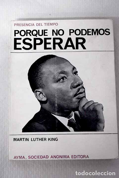 Libros: Por-que no podemos esperar.- King, Martin Luther