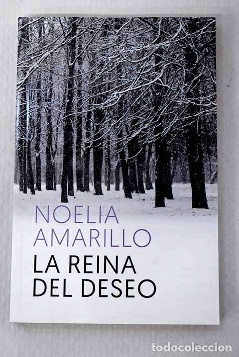 B&uuml;cher: La reina del deseo: Amarillo, Noelia.- Amarillo, Noelia