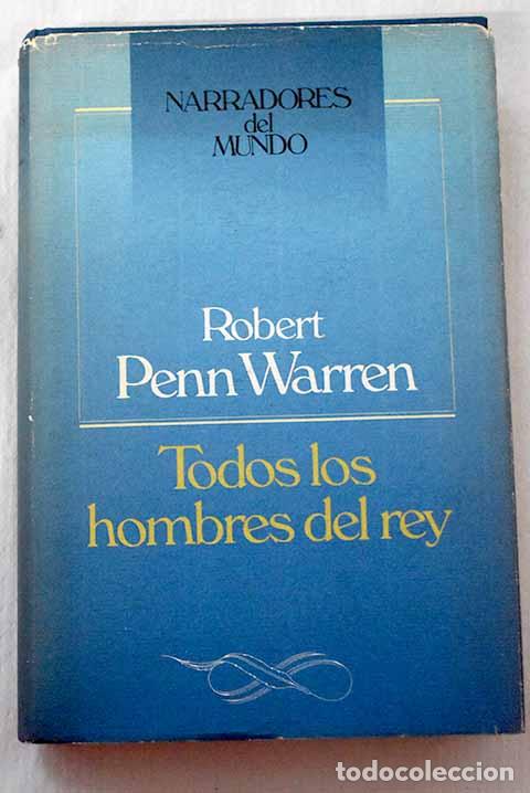 Libros: Todos los hombres del rey.- Warren, Robert Penn